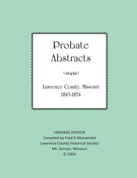 Lawrence County Missouri Probate Abstracts 1845-1874