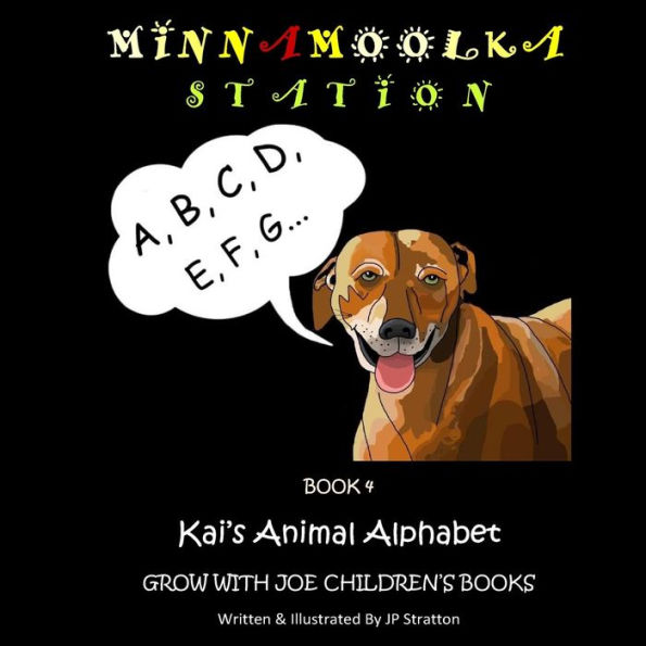 Kai's Animal Alphabet: Minnamoolka Station - Grow with Joe Children's Books