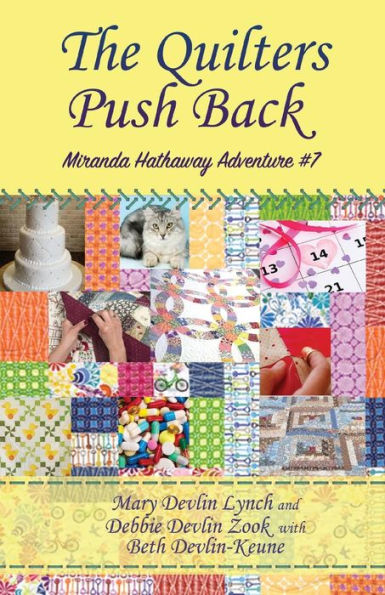 The Quilters Push Back: Miranda Hathaway Adventure #7