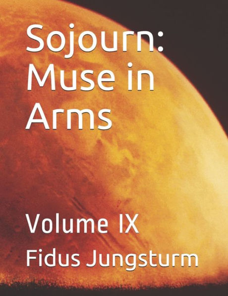 Sojourn: Muse in Arms: Volume IX