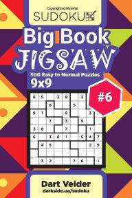 Title: Big Book Sudoku Jigsaw - 500 Easy to Normal Puzzles 9x9 (Volume 6), Author: Dart Veider