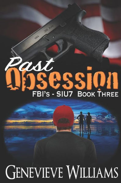 Past Obsession: FBI's SIU7 Series Book 3