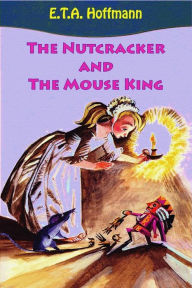 Title: The Nutcracker and The Mouse King, Author: E T a Hoffmann