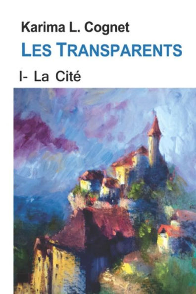 Les Transparents: La cité des Transparents