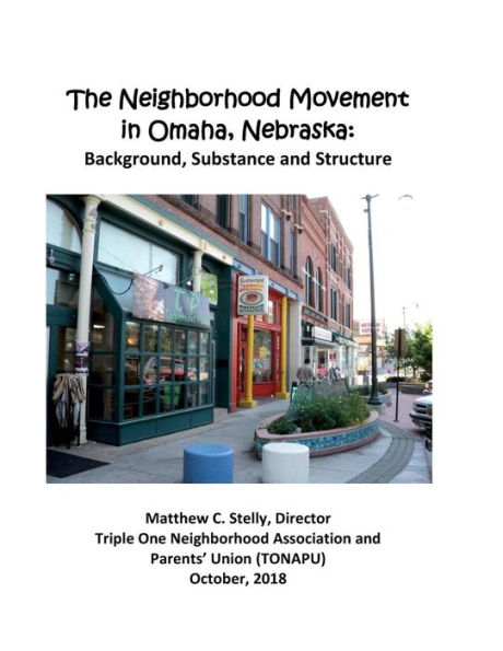 The Neighborhood Movement in Omaha, Nebraska: Background, Substance and Structure