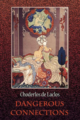 Dangerous Connections Volume 1 2 3 4 By Choderlos De Laclos Paperback Barnes Noble