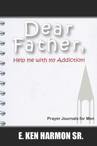 Dear Father: Help me with my Addiction