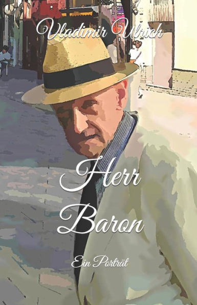 Herr Baron: Ein Portrï¿½t