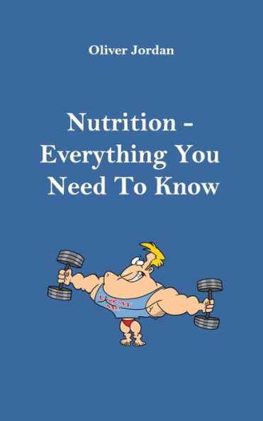 Nutrition - Everything You Need to Know