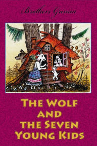 Title: The Wolf and the Seven Young Kids, Author: Brothers Grimm