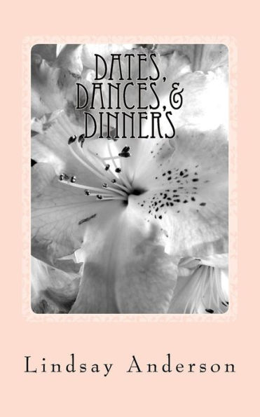 Dates, Dances,& Dinners: A Farrah Taylor Novel