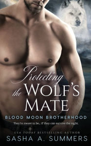 Title: Protecting the Wolf's Mate, Author: Sasha Summers