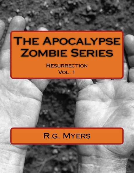 The Apocalypse Zombie Series: Resurrection