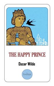 The Happy Prince: and other Tales