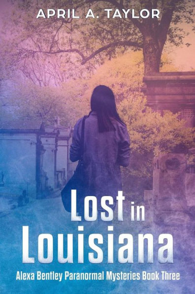 Lost in Louisiana: A Paranormal Mystery