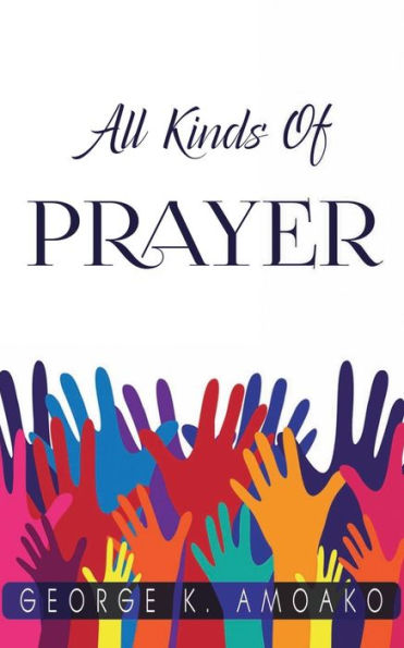 ALL KINDS OF PRAYER