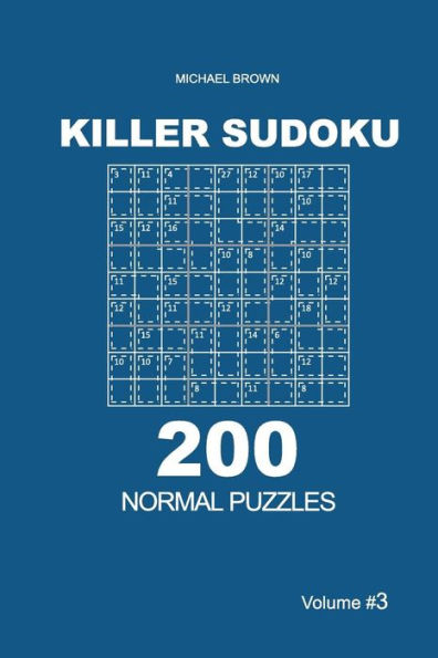 Killer Sudoku - 200 Normal Puzzles 9x9 (Volume 3)