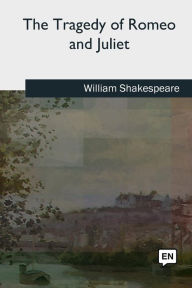 Title: The Tragedy of Romeo and Juliet, Author: William Shakespeare