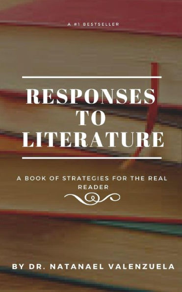 Responses to Literature: Strategies for Fiction and Nonfiction