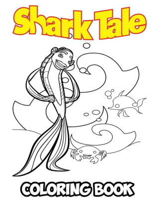 Shark Tale Coloring Book Coloring Book For Kids And Adults Activity Book With Fun Easy And Relaxing Coloring Pages By Alexa Ivazewa Paperback Barnes Noble