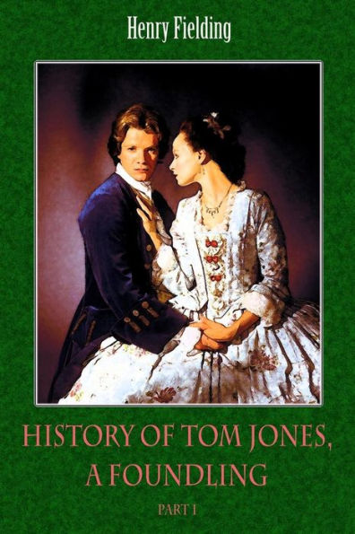 History of Tom Jones, a Foundling Part I