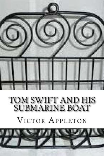 Tom Swift and his Submarine Boat