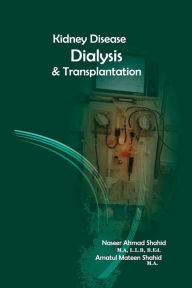 Title: Kidney Diseases, Dialysis, Transplantation, Author: Naseer Ahmed Shahid