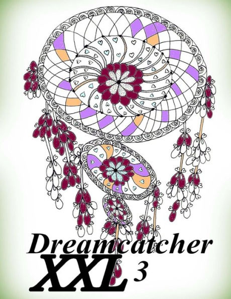 Dreamcatcher XXL 3 - Coloring Book (Adult Coloring Book for Relax)