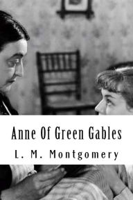 Title: Anne Of Green Gables, Author: L M Montgomery