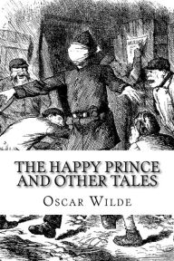 The Happy Prince and Other Tales