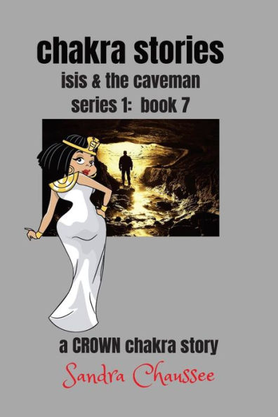 chakra stories: isis and the caveman