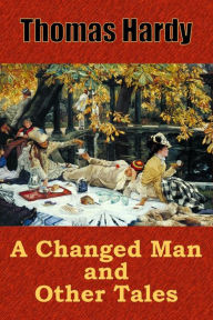 A Changed Man and Other Tales