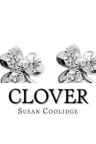 Title: Clover, Author: Susan Coolidge