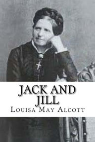 Title: Jack and Jill, Author: Louisa May Alcott