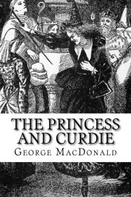 Title: The Princess and Curdie, Author: George MacDonald