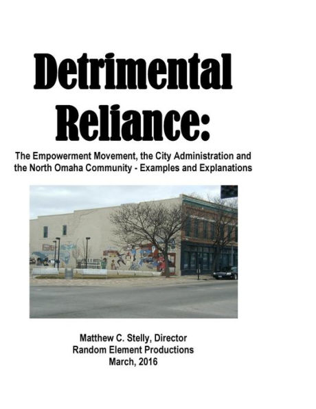 Detrimental Reliance: Empowerment Movement, City Administration and North Omaha