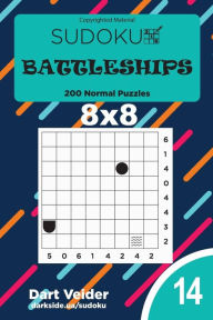 Title: Sudoku Battleships - 200 Normal Puzzles 8x8 (Volume 14), Author: Dart Veider
