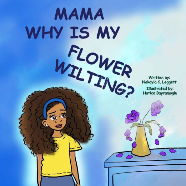 Mama Why Is My Flower Wilting?
