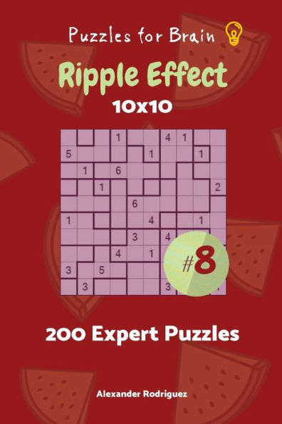 Puzzles for Brain - Ripple Effect 200 Expert Puzzles 10x10 vol. 8