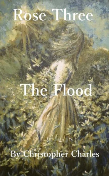 Rose Three: The Flood