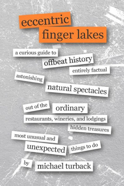 Eccentric Finger Lakes: A Curious Guide