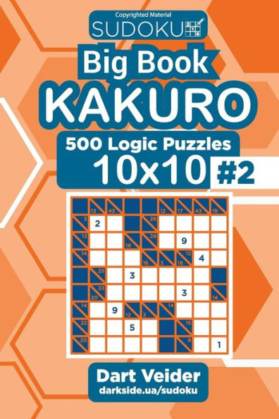 Sudoku Big Book Kakuro - 500 Logic Puzzles 10x10 (Volume 2)