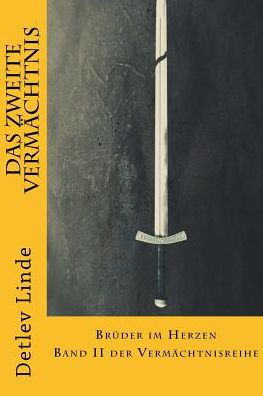 Das Zweite Vermï¿½chtnis: Brï¿½der im Herzen