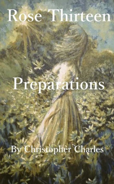 Rose Thirteen: Prepartations