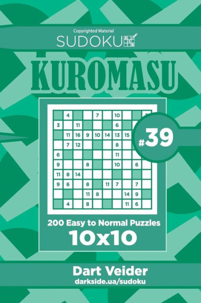 Sudoku Kuromasu - 200 Easy to Normal Puzzles 10x10 (Volume 39)