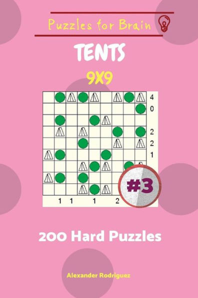 Puzzles for Brain Tents - 200 Hard Puzzles 9x9 vol. 3