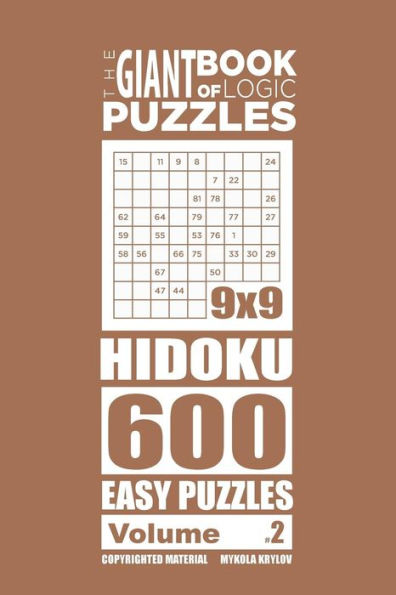 The Giant Book of Logic Puzzles - Hidoku 600 Easy Puzzles (Volume 2)