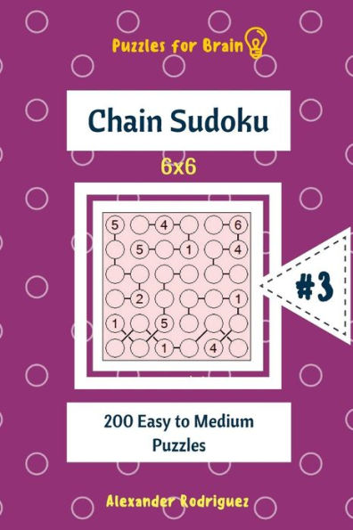 Puzzles for Brain - Chain Sudoku 200 Easy to Medium Puzzles 6x6 vol.3