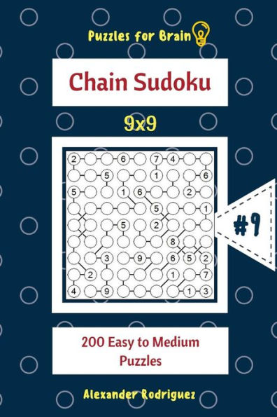 Puzzles for Brain - Chain Sudoku 200 Easy to Medium Puzzles 9x9 vol.9