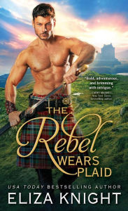 Free downloads books for ipod touch The Rebel Wears Plaid (English literature) 9781728200330 DJVU MOBI by Eliza Knight